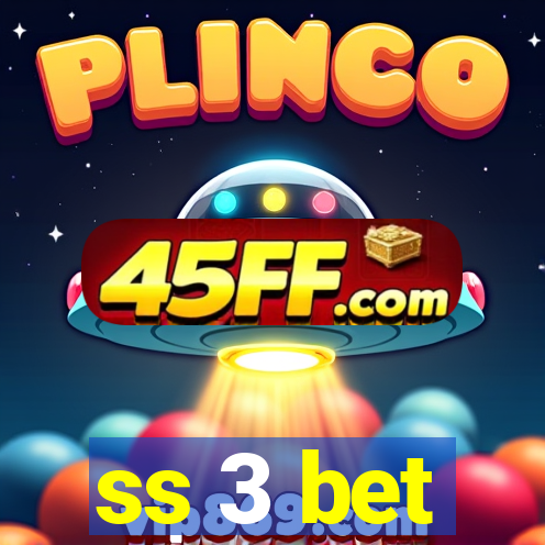 ss 3 bet